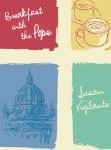 Book Review: <i>Breakfast with the Pope</i> 