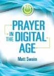 <em>Prayer in the Digital Age</em> -- An Interview with Matt Swaim