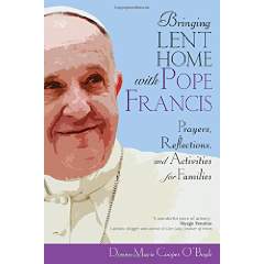 Bringing Lent Home with Pope Francis