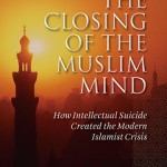 Book Review: <em>The Closing of the Muslim Mind</em>