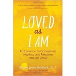 <i>Loved as I Am</i> - A Powerful Conversion Story 