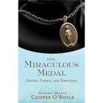 The Miraculous Medal: Author Interview with Donna-Marie Cooper O’Boyle