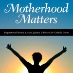 Book Author Interview: <em>Motherhood Matters</em>