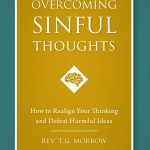 Book Review: Overcoming Sinful Thoughts by Rev. T.G. Morrow