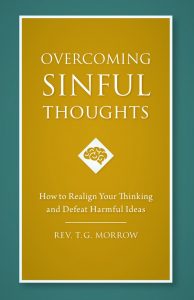 Book Review: Overcoming Sinful Thoughts by Rev. T.G. Morrow