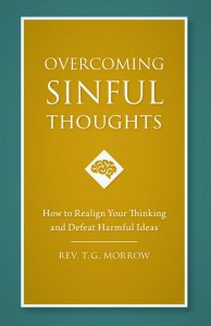 Book Review: Overcoming Sinful Thoughts by Rev. T.G. Morrow
