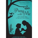 Book Review: <em>Pray with Me: 7 Simple Ways to Pray with Your Children</em>