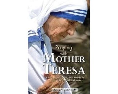 Book Review: <em>Praying with Mother Teresa</em>