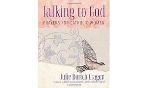 Talking to God - Prayers for Catholic Women
