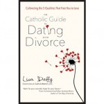 Book Review: <i>The Catholic Guide to Dating After Divorce</i>