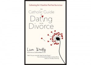 The Catholic Guide to Dating After Divorce