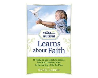 Book Review: <i>The Child with Autism Learns about Faith</i>