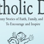 <em>Catholic Dad</em>—a Book to Inspire