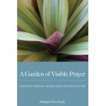 A Garden of Visible Prayer