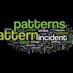 Patterns and Incidents