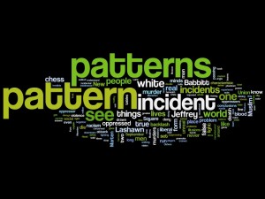 Patterns and Incidents